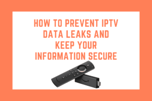 Security measures to prevent IPTV data leaks, including encryption, VPN usage, and account protection tips.