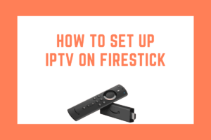 Step-by-step guide showing the process of setting up IPTV on a Firestick device for seamless streaming.