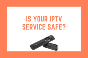 Checklist for determining IPTV service safety, including security, privacy, and legal considerations.